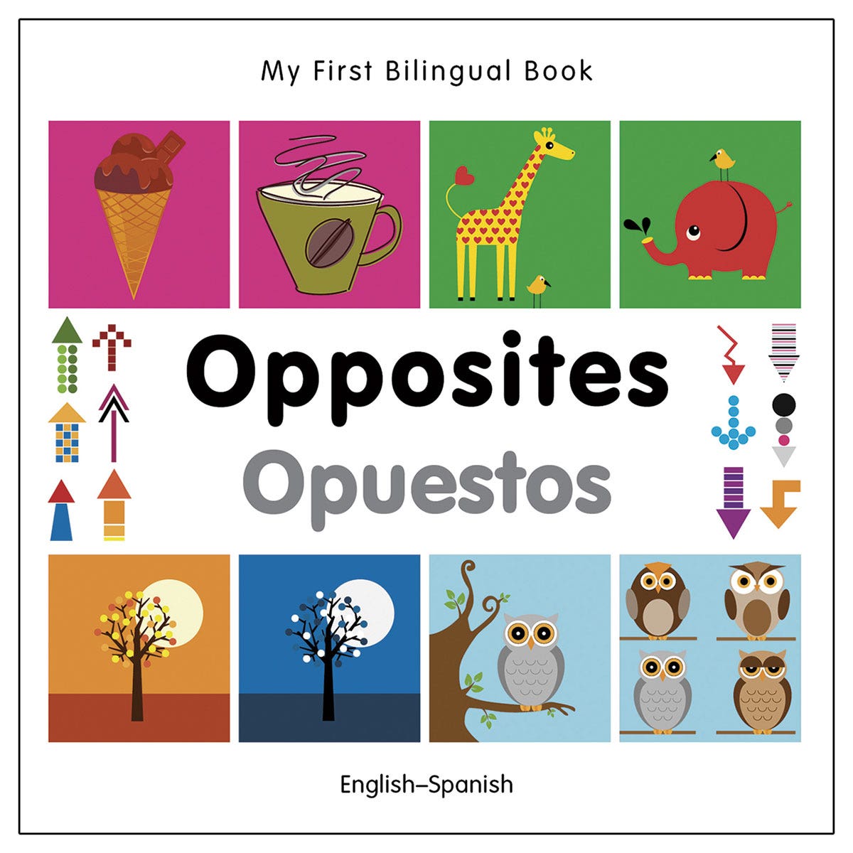 EL14042-My First Bilingual Board Book: Opposites - English/Spanish