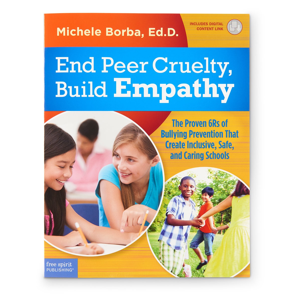 SB52331-End Peer Cruelty, Build Empathy (The Proven 6Rs of Bullying Prevention That Create Inclusive, Safe and Caring Schools)