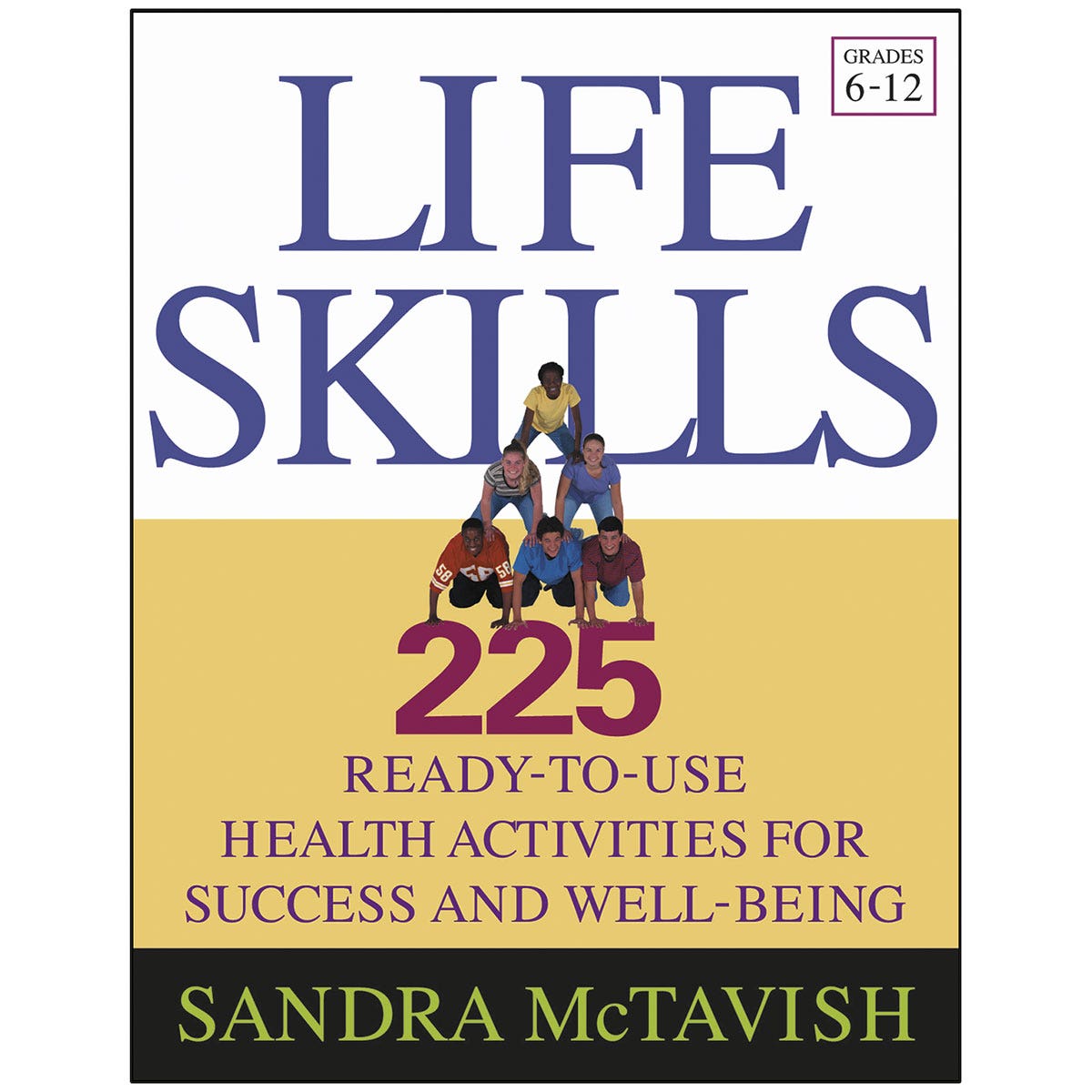 WA23894-Life Skills: 225 Ready-to-Use Health Activities for Success and Well-Being